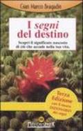 I segni del destino. Scopri il significato nascosto di ciò che accade nella tua vita