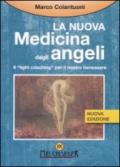 La nuova medicina degli angeli. Il «light coaching» per il nostro benessere