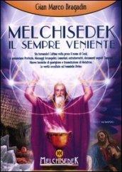 Melchisedek. Il sempre veniente