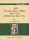 Per una storia della fortuna postmedievale di Marziano Capella: i primi volgarizzamenti italiani delle «Nozze di Mercurio» e «Filologia»