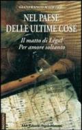 Nel paese delle piccole cose. Il matto di Legàl-Per amore soltanto