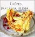 Crepes, pancakes, blinis...