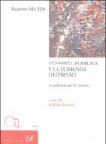 L'offerta pubblica e la domanda dei privati. Le politiche per le imprese. Rapporto Met 2006