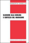 Illusioni alla berlina e certezza del marxismo