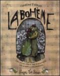 La Bohème. Una piccola storia sull'immortalità dell'amore e dell'amicizia