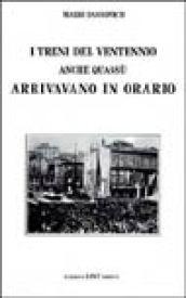 I treni del ventennio anche quassù arrivavano in orario