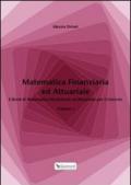Matematica finanziaria ed attuariale vol.1