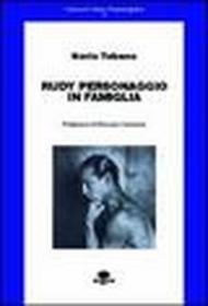 Rudy. Personaggio in famiglia