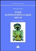 Tuglie da feudo rustico a casale (1695-1749)