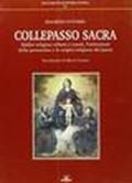 Collepasso sacra. Edifici religiosi urbani e rurali. L'istituzione della parrocchia e le origini religiose del paese