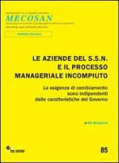 Le aziende del SSN e il processo manageriale incompiuto. Le esigenze di cambiamento sono indipendenti dalle caratteristiche di governo