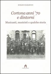 Cortona anni '70 e dintorni