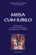 Missa cum iubilo. La messa della domenica in canto gregoriano. Testo latino e italiano