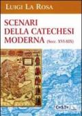 Scenari della catechesi moderna (sec. XVI-XIX)