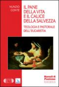 Il pane della vita e il calice della salvezza. Teologia e pastorale dell'eucarestia