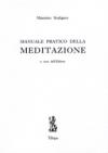 Manuale pratico della meditazione