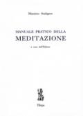 Manuale pratico della meditazione