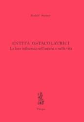 Entità ostacolatrici. La loro influenza nell'anima e nella vita