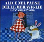 Alice nel paese delle meraviglie. La tana del coniglio. Ediz. illustrata