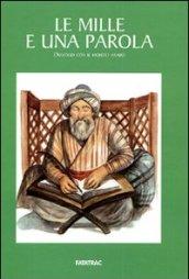 Le mille e una parola. Dialogo con il mondo arabo