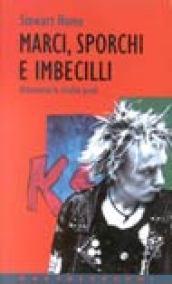 Marci, sporchi e imbecilli. 1976-1996: la rivolta punk non si è mai fermata