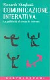 La comunicazione interattiva. La pubblicità al tempo di Internet