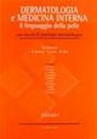 Dermatologia e medicina interna. Il linguaggio della pelle