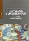 Specchi rotti e lanterne magiche. Il mondo della follia al cinema ed in televisione