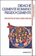 I padri apostolici. 1.Didachè-Clemente Romano-Pseudo-Clemente