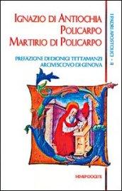 I padri apostolici. 2.Ignazio di Antiochia-Policarpo-Martirio di Policarpo