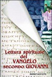 Lettura spirituale del Vangelo secondo Giovanni