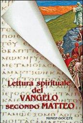 Lettura spirituale del Vangelo secondo Matteo