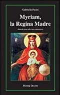 Myriam, la regina madre. Introduzione alla sua conoscenza