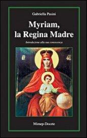 Myriam, la regina madre. Introduzione alla sua conoscenza