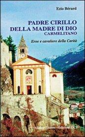 Padre Cirillo della Madre di Dio. Eroe e cavaliere della carità