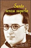 Santo senza saperlo