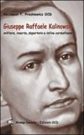 Giuseppe Raffaele Kalinowski militare, insorto, deportato e infine carmelitano