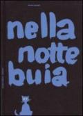 Nella notte buia. Ediz. illustrata