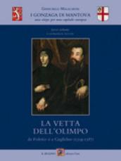 I Gonzaga di Mantova. Una stirpe per una capitale europea. 3.I Gonzaga duchi. La vetta dell'Olimpo. Da Federico II a Guglielmo (1519-1587)