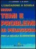 L'educazione a scuola. Nuovi temi e problemi di pedagogia per la scuola elementare