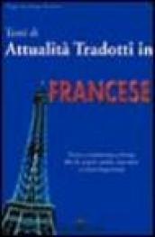 Temi di attualità tradotti in francese. Con testo e traduzione a fronte. Ediz. bilingue