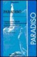 Divina Commedia. Paradiso. Interpretazione letterale e decodificazione dei versi a fronte. Esposizione e commento di tutti i canti