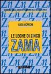 Le leghe di zinco-zama