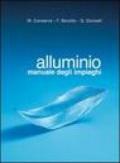 Alluminio. Manuale degli impieghi
