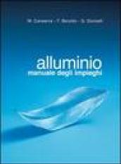 Alluminio. Manuale degli impieghi