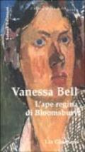 Vanessa Bell. L'ape regina di Bloomsbury (L'altra metà dell'arte)