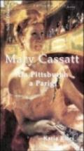 Mary Cassatt. Da Pittsburgh a Parigi