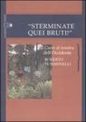 «Sterminate quei bruti!» Il Cuore di tenebra dell'Occidente