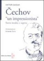 Cechov «un impressionista». Storie inedite e segrete