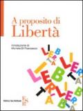 A proposito di libertà